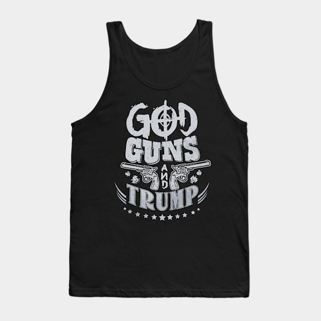 God Guns and Trump! Tank Top by GuiltlessGoods